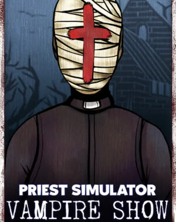 Priest Simulator: Vampire Show Steam Global