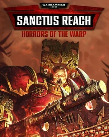 Warhammer 40,000: Sanctus Reach Horrors of the Warp Steam Global