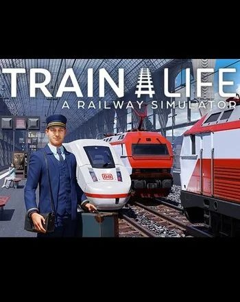Train Life: A Railway Simulator Steam Global