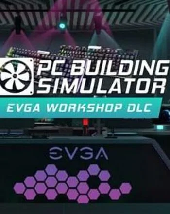 PC Building Simulator EVGA Workshop Steam Global